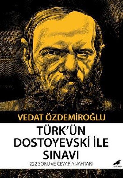 Vedat ÖzdemiroğluEleştiri & Kuram & İnceleme KitaplarıTürk'ün Dostoyevski İle Sınavı - 222 Soru ve Cevap Anahtarı