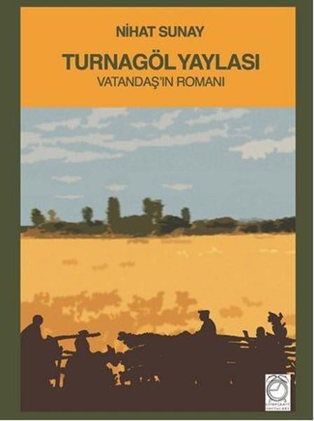 Nihat SunayTürkçe RomanlarTurnagöl Yaylası