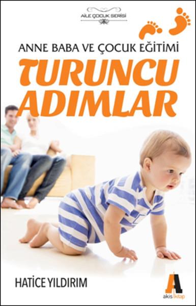 Hatice YıldırımEbeveyn KitaplarıTuruncu Adımlar