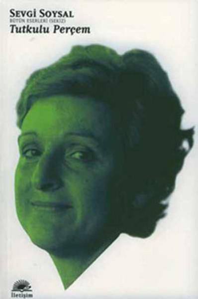 Sevgi SoysalSevgi Soysal (1936 - 1976)Tutkulu Perçem
