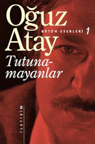 Oğuz AtayOğuz Atay (1934 - 1977)Tutunamayanlar