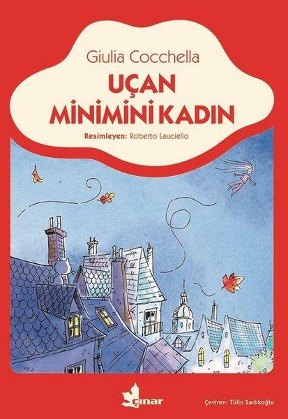 Giulia CocchellaÇocuk Hikaye KitaplarıUçan Minimini Kadın