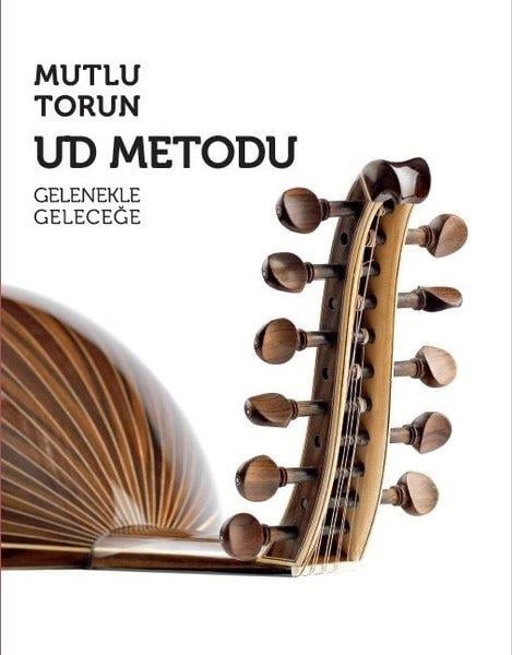 Mutlu TorunÖğrenim KitaplarıUd Metodu Gelenekle Geleceğe