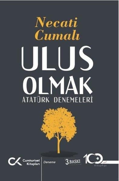 Necati CumalıMustafa Kemal Atatürk KitaplarıUlus Olmak - Atatürk Denemeleri