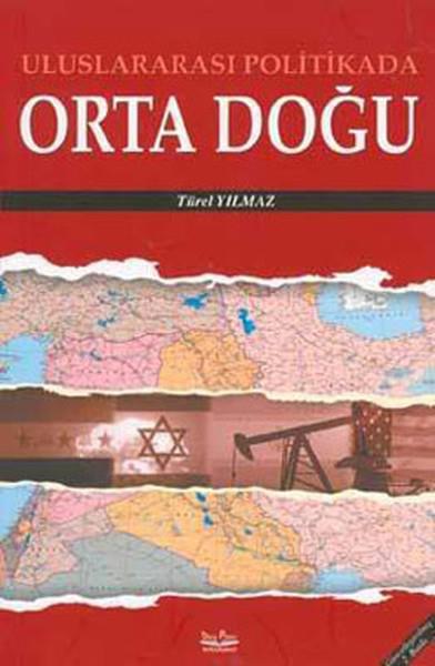 Türel YılmazWeltpolitik und deren RichtlinienUluslararası Politikada Ortadoğu