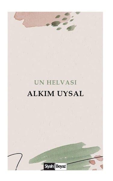 Alkım UysalHikaye (Öykü) KitaplarıUn Helvası