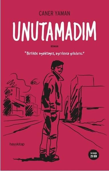 Caner YamanTürkçe RomanlarUnutamadım
