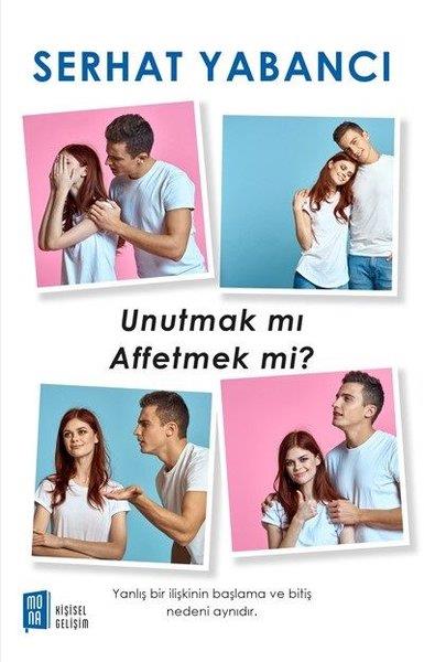 Serhat YabancıKişisel Gelişim KitaplarıUnutmak mı Affetmek mi?