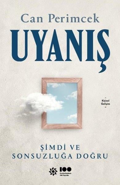 Can PerimcekKişisel Gelişim KitaplarıUyanış: Şimdi ve Sonsuzluğa Doğru
