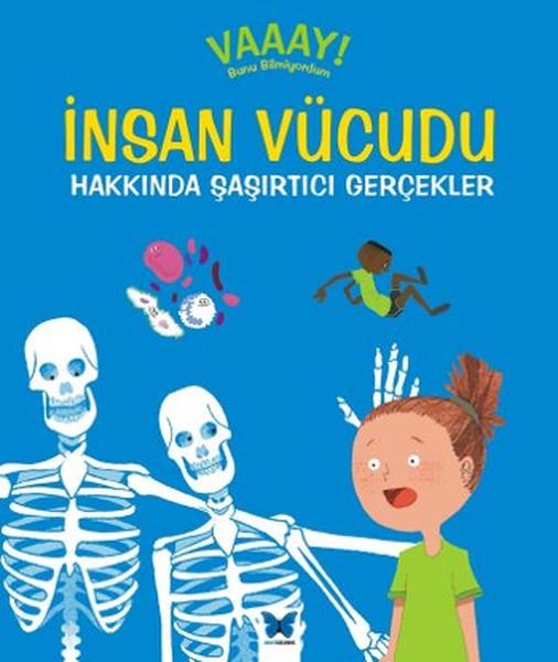 Sinem Sancaktaroğlu BozkurtBilimsel Çocuk KitaplarıVaaay! Bunu Bilmiyordum - İnsan Vücudu Hakkında Şaşırtıcı Gerçekler