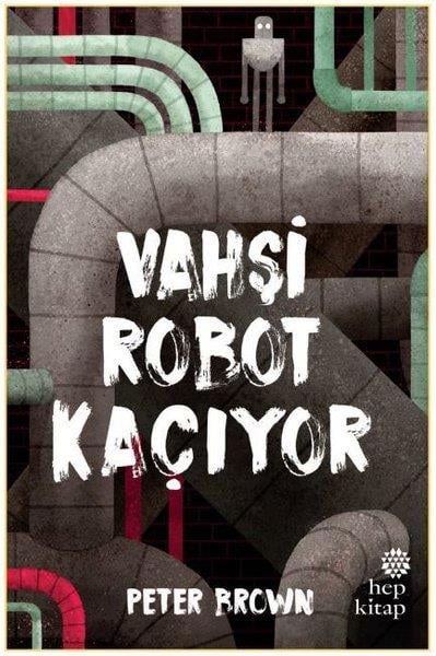 Peter BrownKindergeschichtenVahşi Robot Kaçıyor