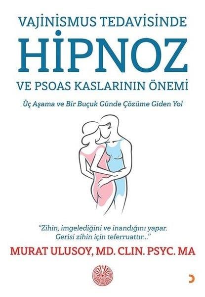 Murat UlusoyDiğerVajinismus Tedavisinde Hipnoz ve Psoas Kaslarının Önemi