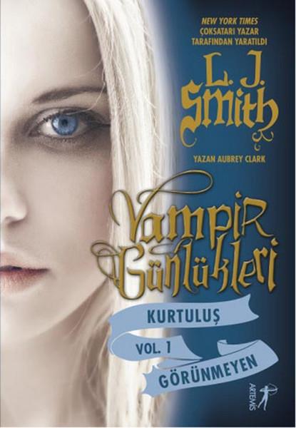 Beril T. UğurKorku Kitapları & Gerilim KitaplarıVampir Günlükleri - Kurtuluş - Görünmeyen - Vol 1