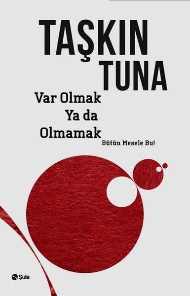 Taşkın TunaDeneme KitaplarıVar Olmak ya da Olmamak
