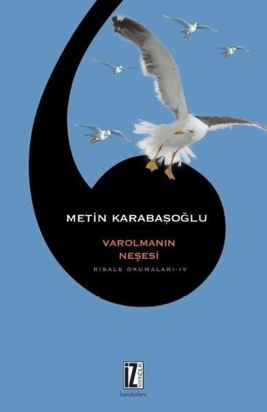 Metin KarabaşoğluDiğerVarolmanın Neşesi Risale Okumaları 4