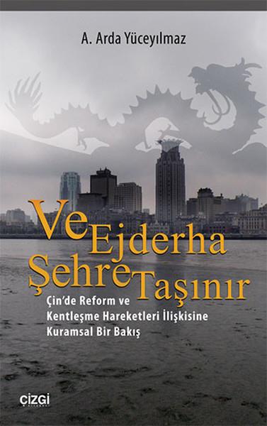 A. Arda YüceyılmazForschung, Analyse und TheoriebücherVe Ejderha Şehre Taşınır