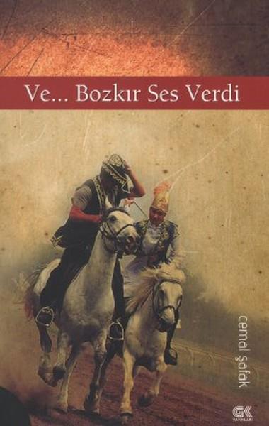 Cemal ŞafakTürk Edebiyatı KitaplarıVe... Bozkır Ses Verdi