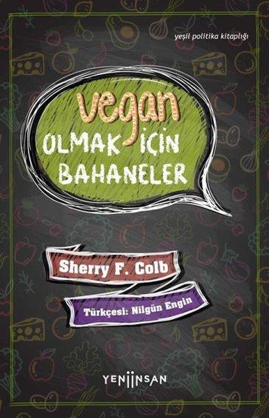 Sherry F. ColbDiğerVegan Olmak İçin Bahaneler - Yeşil Politika Kitaplığı