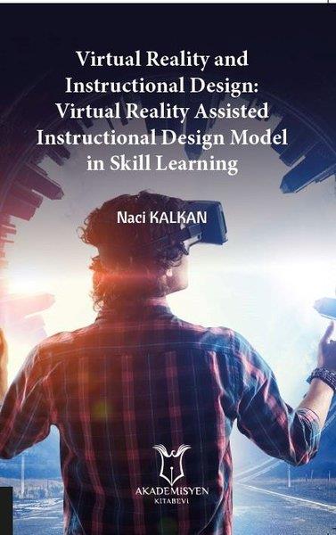 Naci KalkanYabancı Dilde KitaplarVirtual Reality and Instructional Design: Virtual Reality Assisted Instructional Design Model in Ski