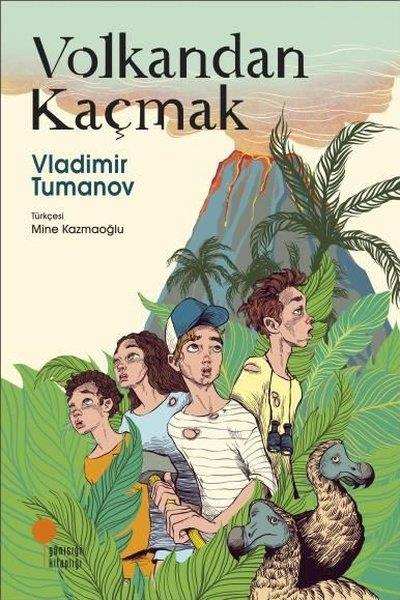 Vladimir TumanovÇocuk Gençlik RomanlarıVolkandan Kaçmak