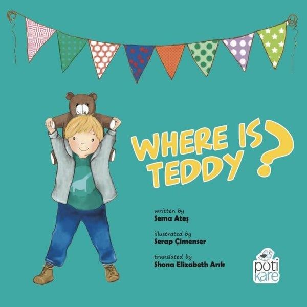 Sema AteşOkul Öncesi Yabancı Dil Çocuk KitaplarıWhere is Teddy?
