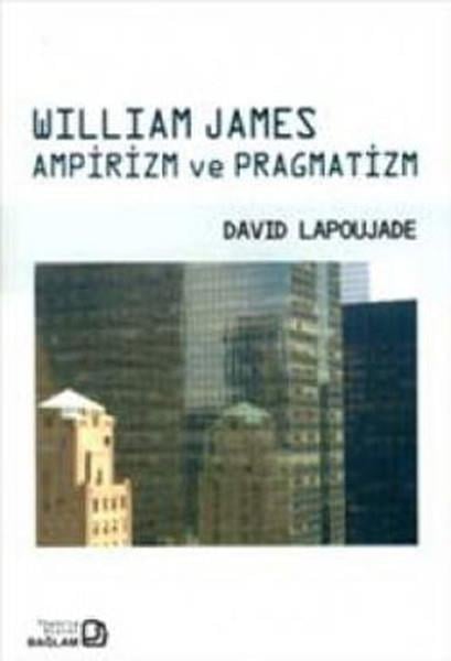 David LapoujadeGenel Felsefe KitaplarıWilliam James Ampirizm ve Pragmatizm