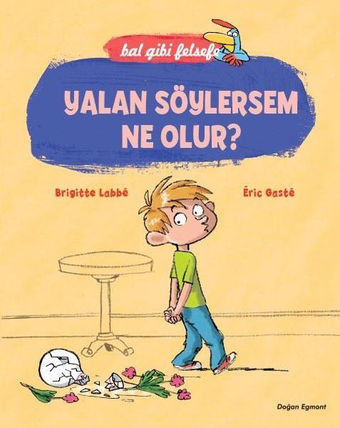 Eric GasteÇocuk Hikaye KitaplarıYalan Söylersem Ne Olur?