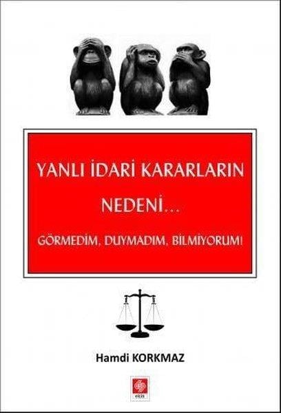 Hamdi KorkmazKanun KitaplarıYanlı İdari Kararların Nedeni...