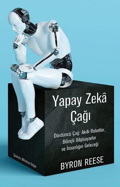 Byron ReeseYapay ZekaYapay Zeka Çağı