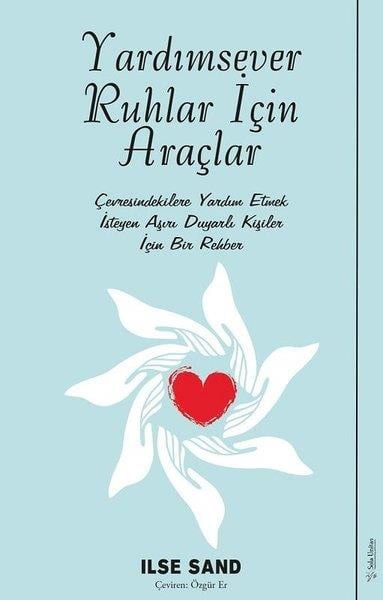 Ilse SandGelişim Psikolojisi KitaplarıYardımsever Ruhlar İçin Araçlar