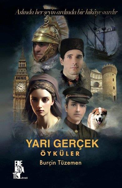 Burçin TüzemenHikaye (Öykü) KitaplarıYarı Gerçek Öyküler