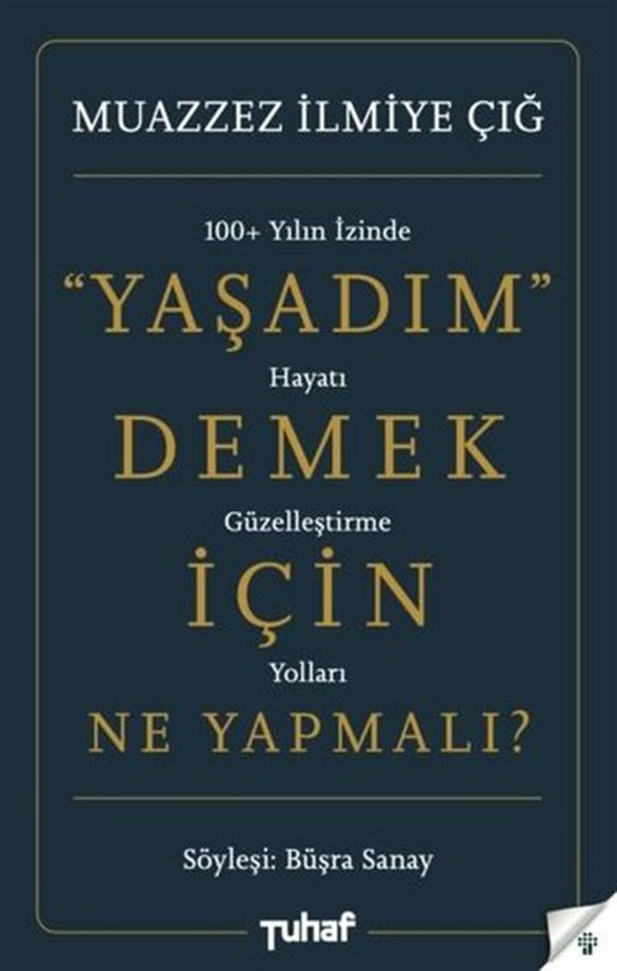 Büşra SanayAnlatıYaşadım Demek İçin Ne Yapmalı?