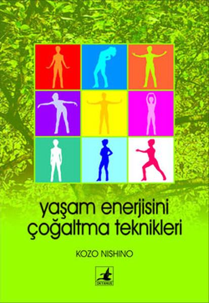 Kozo NishinaSağlık İletişimi KitaplarıYaşam Enerjisini Çoğaltma Teknikleri