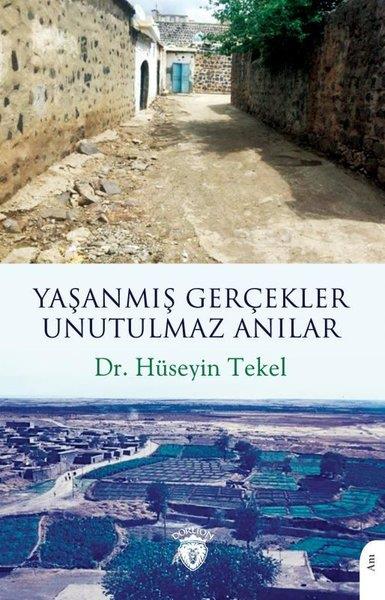 Hüseyin TekelAnı & Mektup & Günlük KitaplarıYaşanmış Gerçekler Unutulmaz Anılar
