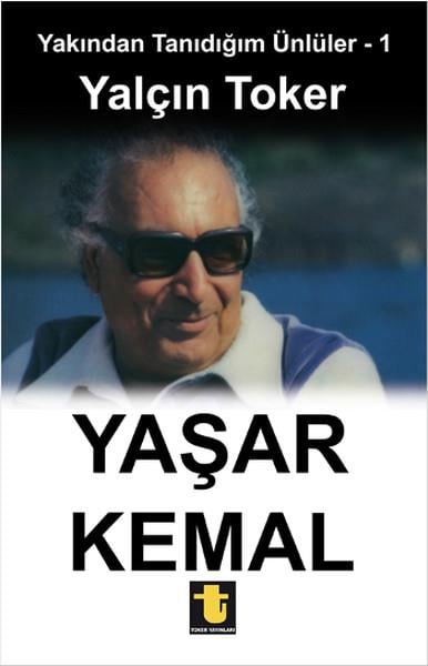 Yalçın TokerBiyografi & Otobiyografi KitaplarıYaşar Kemal