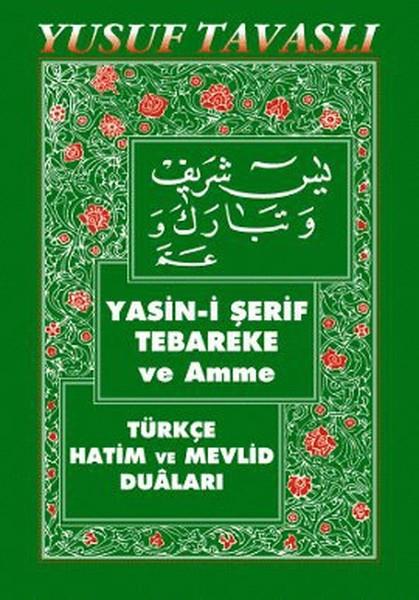 Yusuf TavaslıKuran-ı Kerim ve Kuran-ı Kerim Üzerine KitaplarYasin-i Şerif Tebareke ve Amme (Cep Boy) (C01)