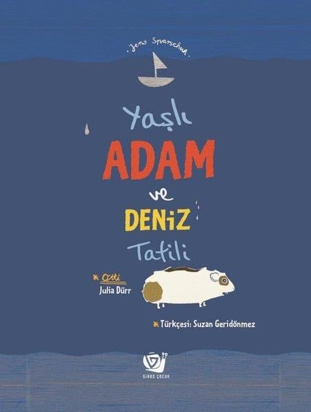 Jens SparschuhÇocuk RomanlarıYaşlı Adam ve Deniz Tatili