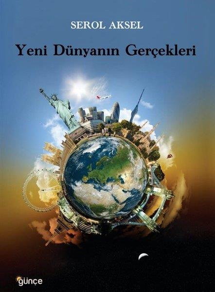 Serol AkselAraştıma-İnceleme-ReferansYeni Dünyanın Gerçekleri