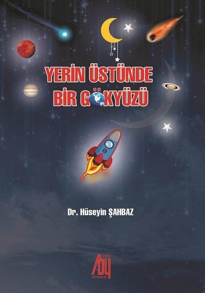 Hüseyin ŞahbazAstronomi KitaplarıYerin Üstünde Bir Gökyüzü
