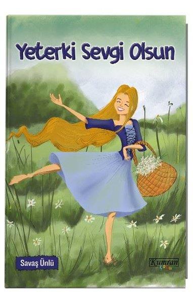 Savaş ÜnlüÇocuk RomanlarıYeterki Sevgi Olsun