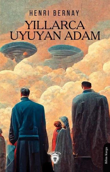 Henri BernayScience- Fiction Yıllarca Uyuyan Adam