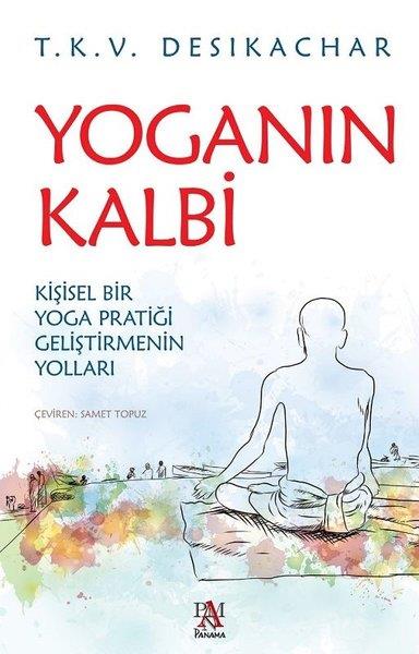 T. K. V. DesikacharYoga & Meditasyon KitaplarıYoganın Kalbi