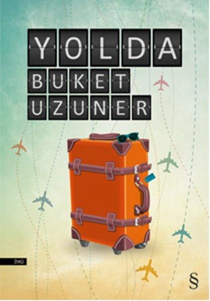 Zeynep ÖzatalayBuket UzunerYolda