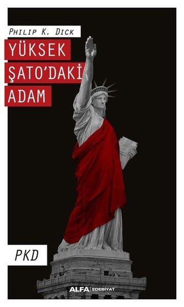 Philip K. DickTarihi RomanlarYüksek Şatodaki Adam