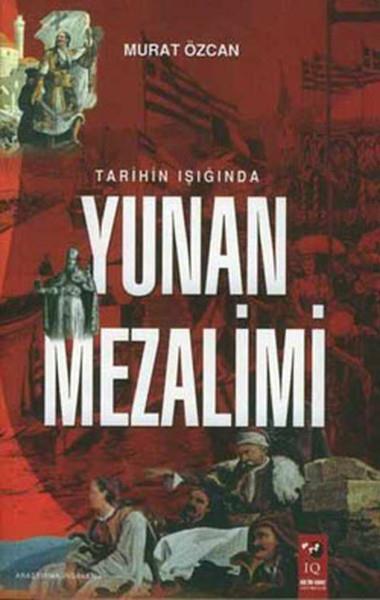 Murat ÖzcanGenel Politika & Siyaset Bilim & Siyaset Tarihi KitaplarıYunan Mezalimi