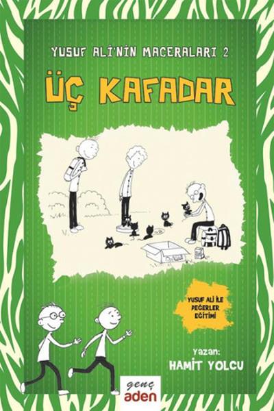 Hamit YolcuTürkçe Çocuk KitaplarıYusuf Ali'nin Maceraları 2-Üç Kafadar