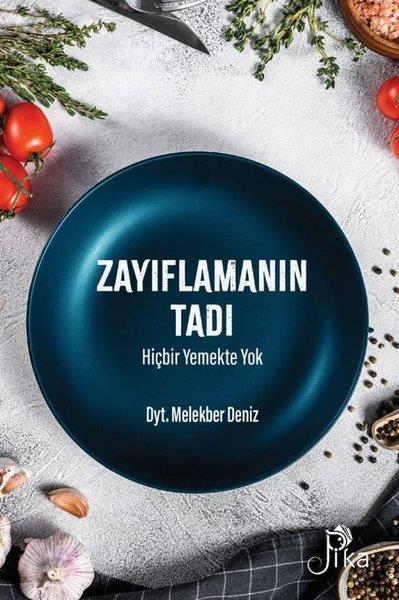 Melekber DenizErnährungs-und DiätbücherZayıflamanın Tadı Hiçbir Yemekte Yok