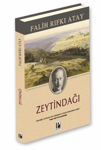 Falih Rıfkı AtayFalih Rıfkı Atay (1894 - 1971)Zeytindağı - Özel Baskı