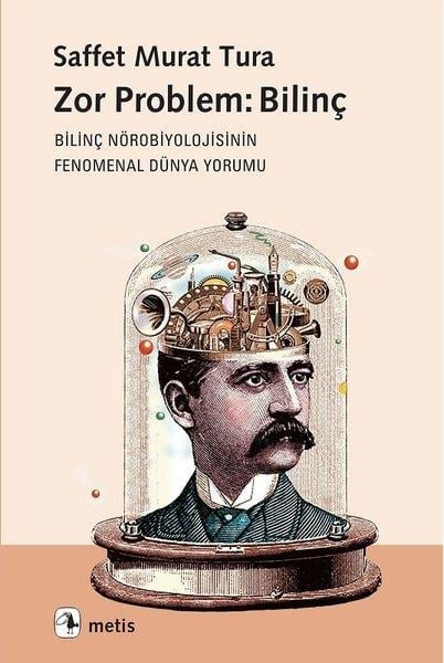 Saffet Murat TuraAllgemeine PsychologieZor Problem: Bilinç