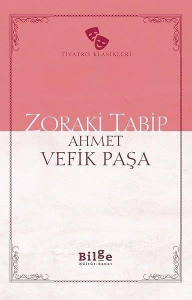 Ahmet Vefik PaşaSahne Sanatları KitaplarıZoraki Tabip